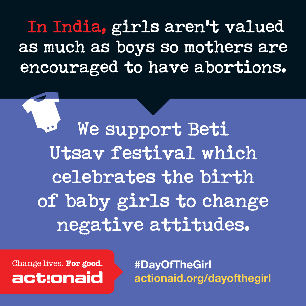 In India, girls aren't valued as much as boys, so mothers are encouraged to have abortions